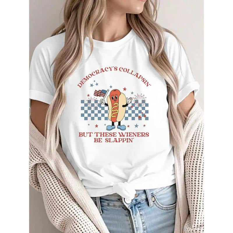 [100% Cotton] Hot Dog Character Tee With 'DEMOCRACY'S COLLAPSIN' BUT THESE WIENERS BE SLAPPIN'' Slogan, Patriotic...