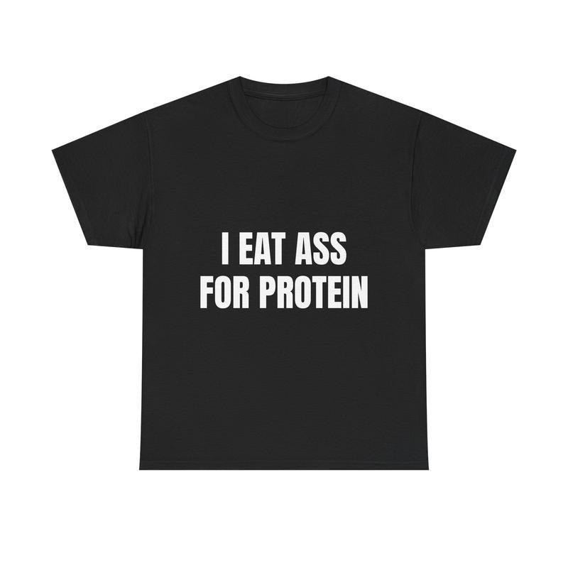[100% Cotton] I EAT A*S FOR PROTEIN TEE - Funny Workout T-Shirt For Lifters, Degenerates & Alpha Bros Viral TikTok Gym...