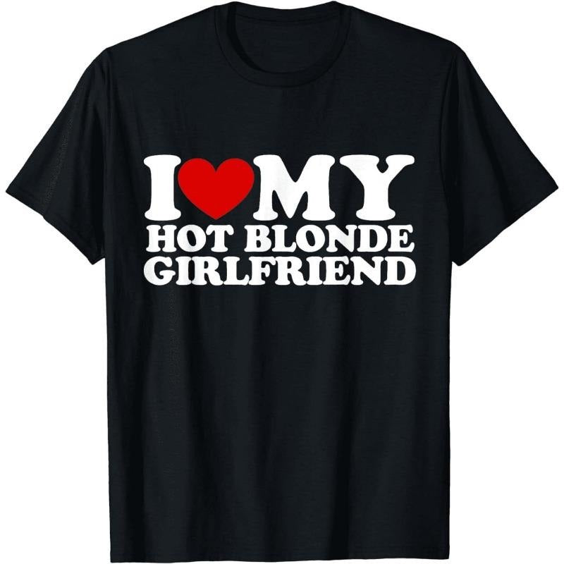 [100% Cotton] I Love My Hot Blonde Girlfriend I Heart My Blonde Hot GF Wife Husband T-Shirt Casual Soft Short Sleeve Tees...