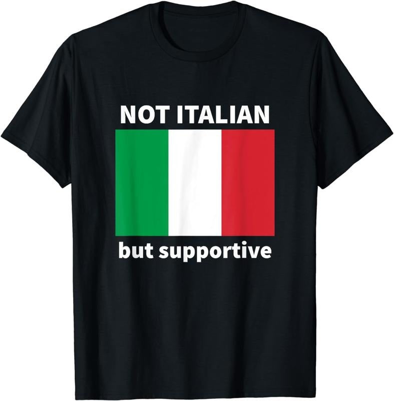 [100% Cotton] Not Italian But Supportive T-Shirt Hoodie, Sweatshirt | PodTeesHub.com