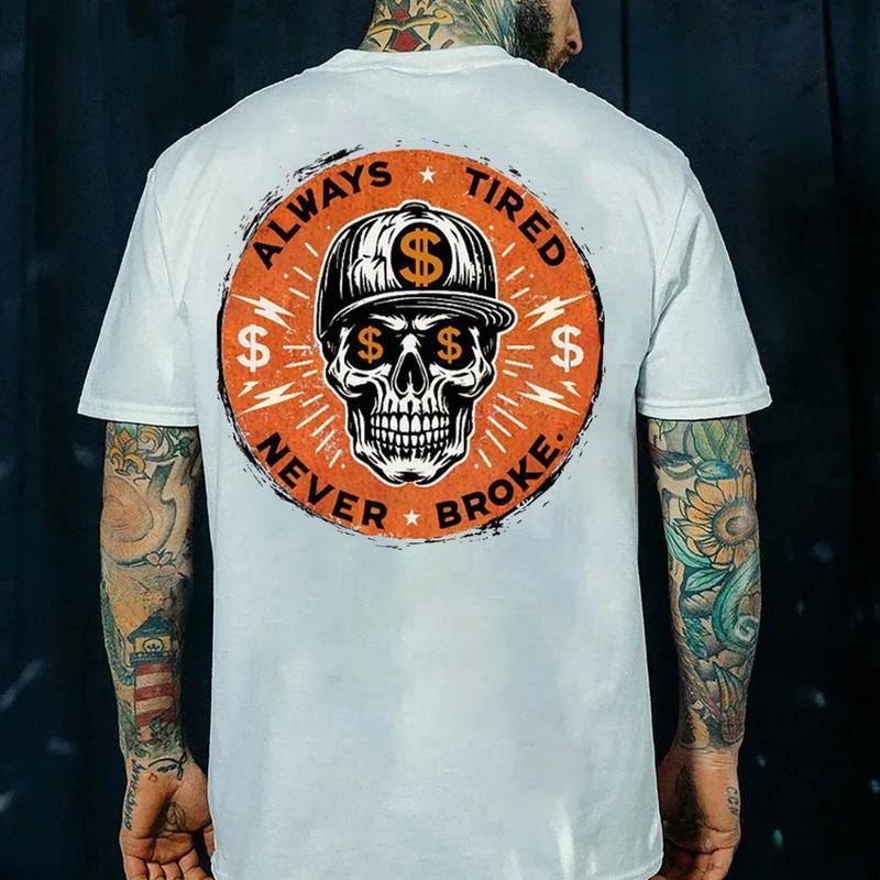 100% Cotton ALWAYS TIRED NEVER BROKE Skull Print Men'S T-Shirt, Top Menswear, Cotton Tee Shirt Casual Streetwear Golf...