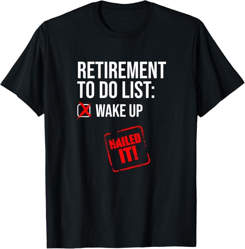 100% Cotton Funny Retirement To Do List Nailed It Retired Retiree Humor T-Shirt Hoodie, Sweatshirt | PodTeesHub.com