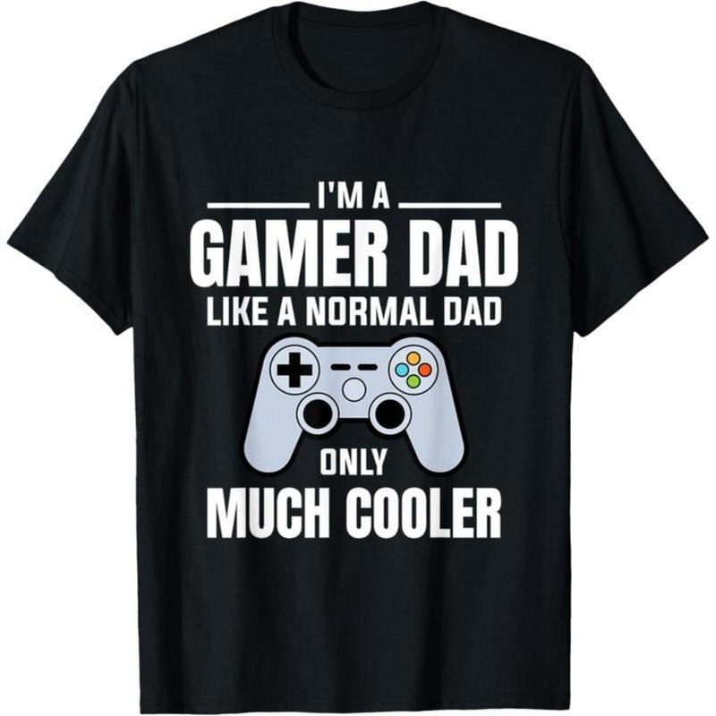 100% Cotton Gamer Dad Like A Normal Dad - Video Game Father T-Shirt Hoodie, Sweatshirt | PodTeesHub.com