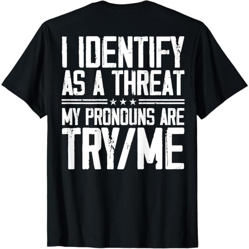 100% Cotton Golf Gift T-Shirt For Men and Women Cotton Short Sleeve I Identify As A Threat Pronoun Try Me Graphic Tee For...