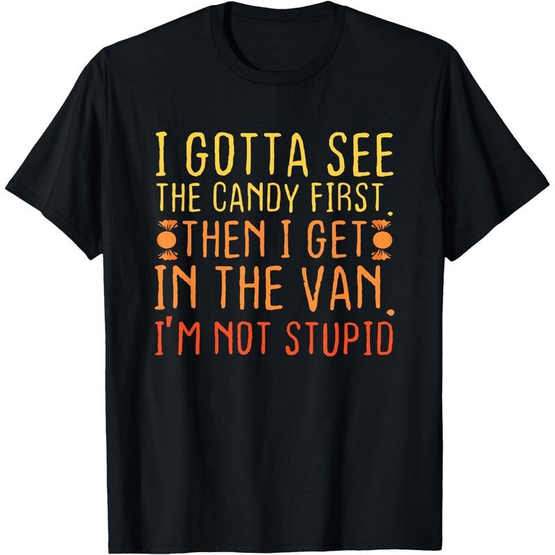 100% Cotton Golf Gift T-Shirt For Men and Women I Gotta See The Candy Before Trusting You Im Not Stupid Creepy Adult T...