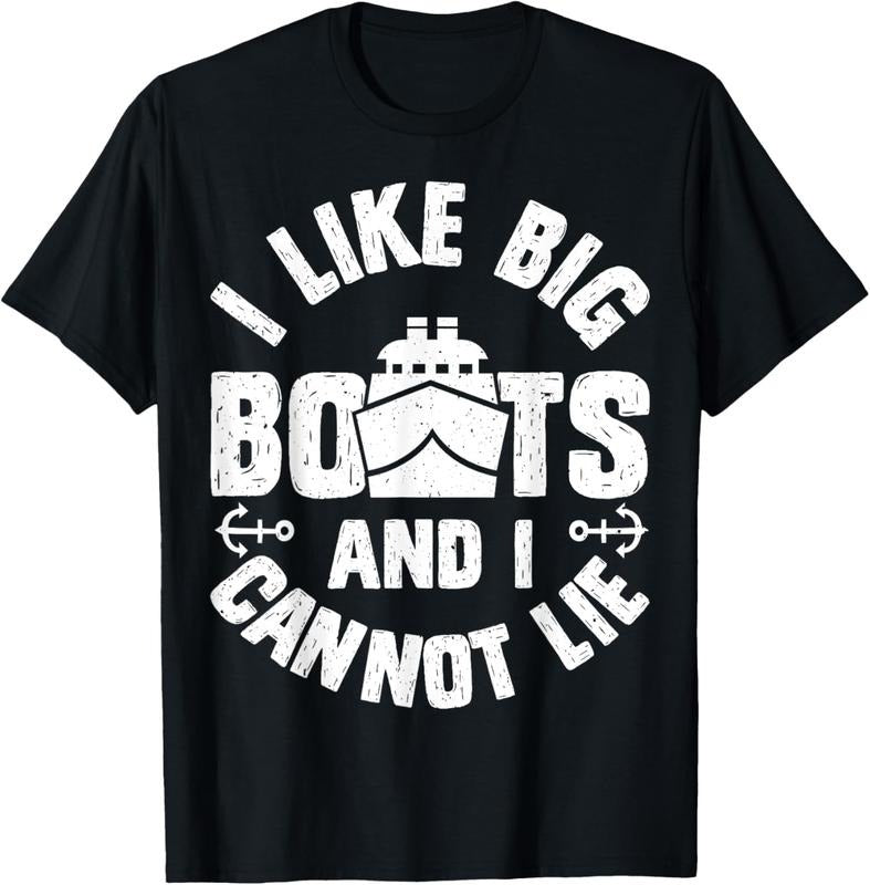 100% Cotton I Like Big Boats and I Cannot Lie Funny Cruise Ship Men Gift T-Shirt Hoodie, Sweatshirt | PodTeesHub.com