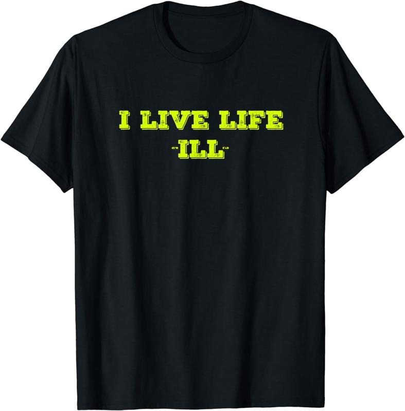 [100% Cotton]I Live Life ILL Neon Fluorescent Yellow Short Sleeve T-shirt Hoodie, Sweatshirt | PodTeesHub.com