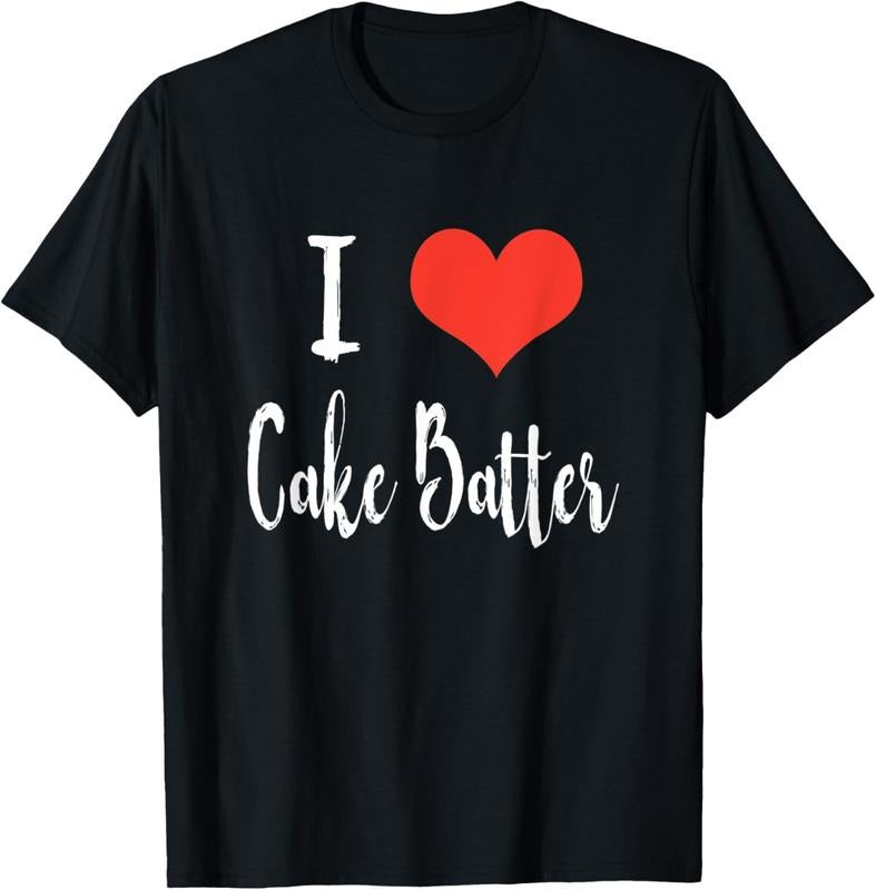 100% Cotton I Love Cake Batter T-shirt T-Shirt Hoodie, Sweatshirt | PodTeesHub.com