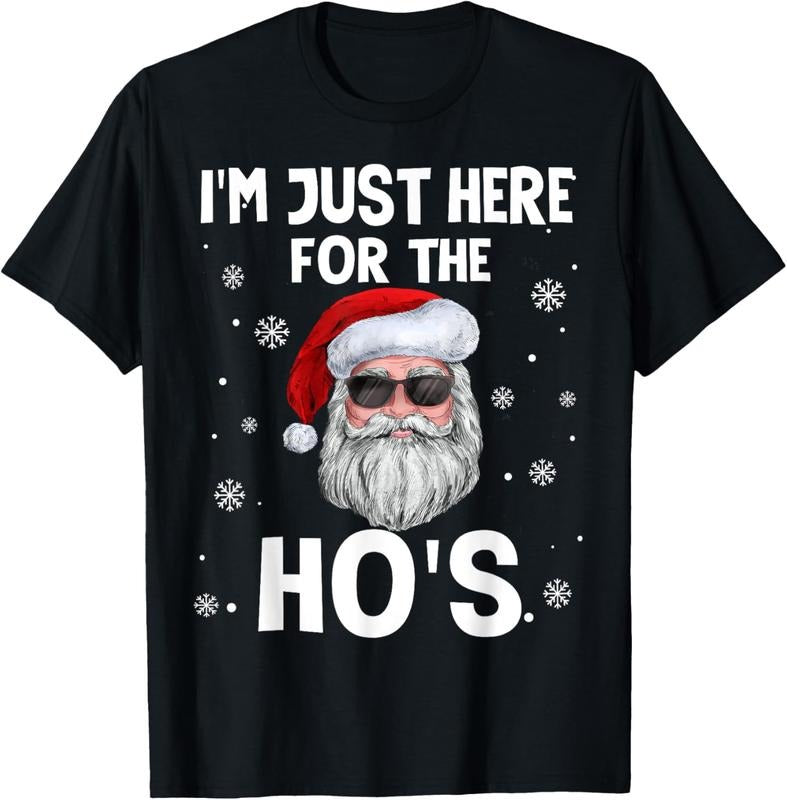 100% Cotton I'm Just Here For The Ho's Funny Christmas Santa Ho's Quotes T-Shirt Hoodie, Sweatshirt | PodTeesHub.com