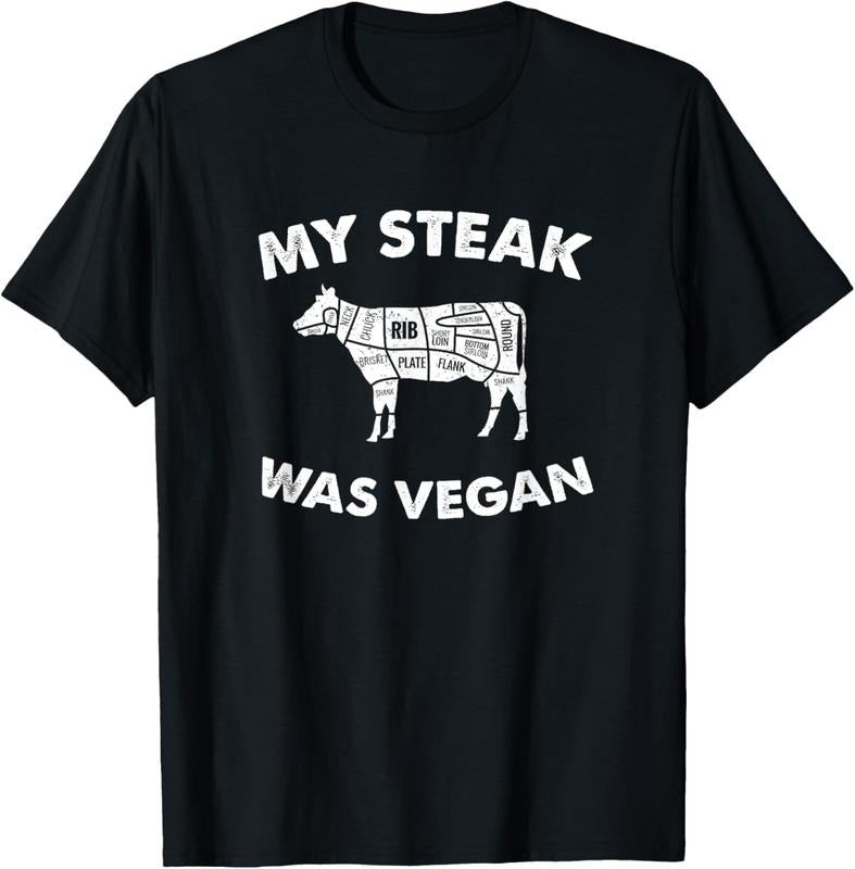 100% Cotton My Steak Was Vegan - Funny Meat Eater Steak Lover T-Shirt Hoodie, Sweatshirt | PodTeesHub.com