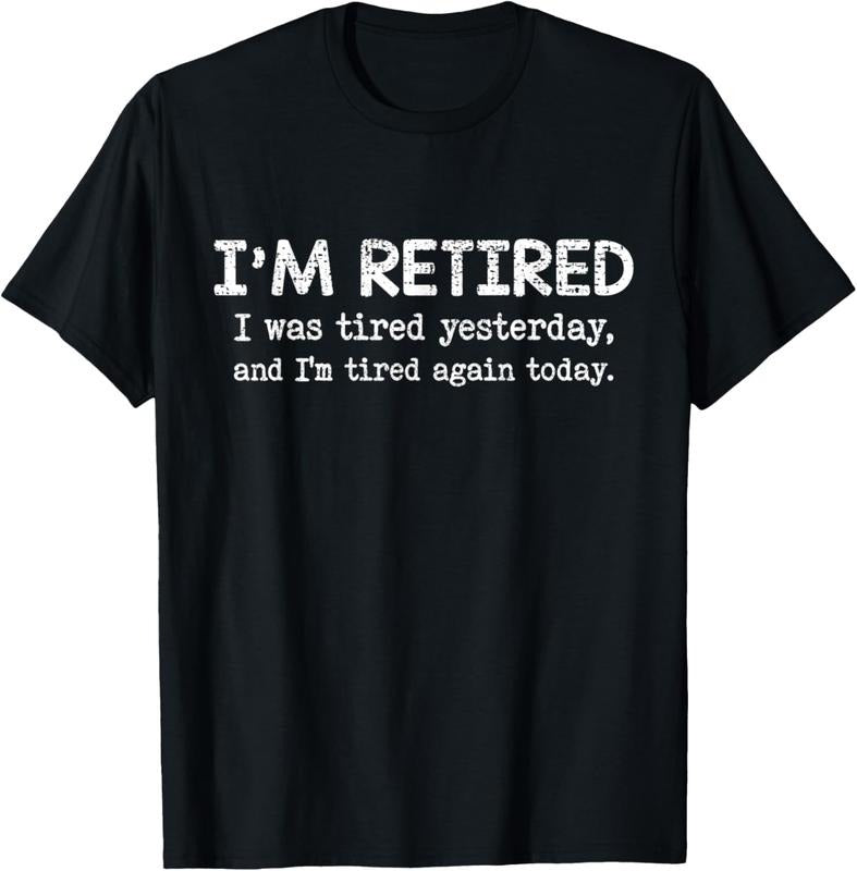 100% Cotton Pensioner Retirement "I'm Retired" and Tired - Funny Retire T-Shirt Hoodie, Sweatshirt | PodTeesHub.com