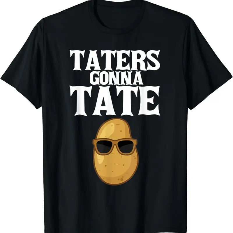 [100% Cotton]Potato Pun I Tater Tot Potatoes Foodie I Taters Gonna Tate T-Shirt Hoodie, Sweatshirt | PodTeesHub.com