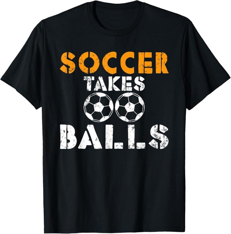 100% Cotton Soccer takes Balls funny Soccer T-Shirt Hoodie, Sweatshirt | PodTeesHub.com