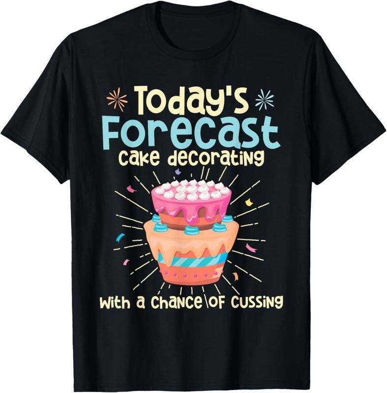 100% Cotton Today's Forecast - Cake Decorator Chef Bakery Owner T-Shirt Hoodie, Sweatshirt | PodTeesHub.com