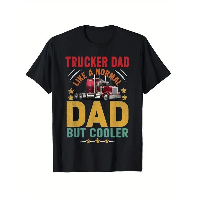 100% Cotton Trucker Dad Graphic T-Shirt - Black Relaxed Fit Short Sleeve, Playful "Trucker Dad Like a Normal Dad But...