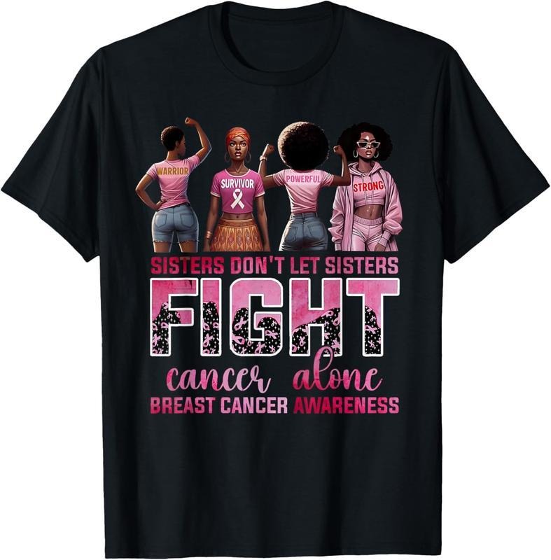 100% Cotton Unisex Sisters Don't Let Sisters Fight Cancer Alone Breast Cancer T-Shirt Holiday Gift, Gift for Women for...
