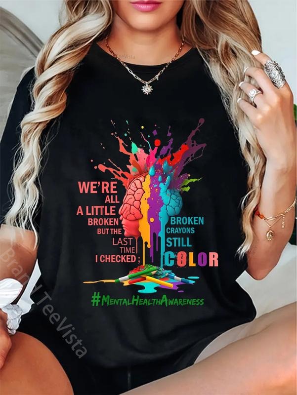 100% cotton Broken Crayons still color Mental Health Awareness Matters T-Shirt women graphic shirts Hoodie, Sweatshirt