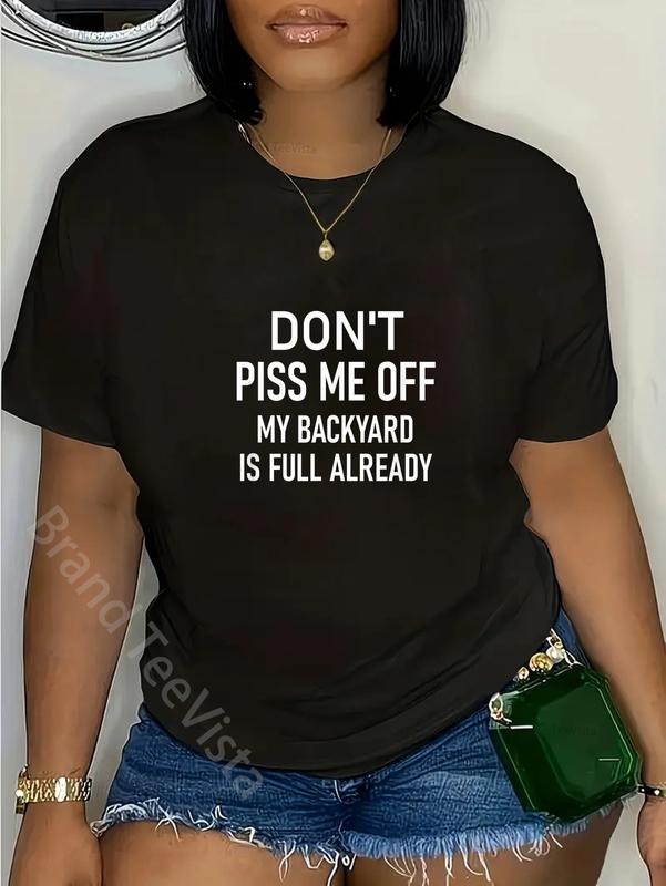 100% cotton Don't Piss Me Off My Backyard Is Full Already, Funny, Jokes T-Shirt women graphic shirts Hoodie, Sweatshirt