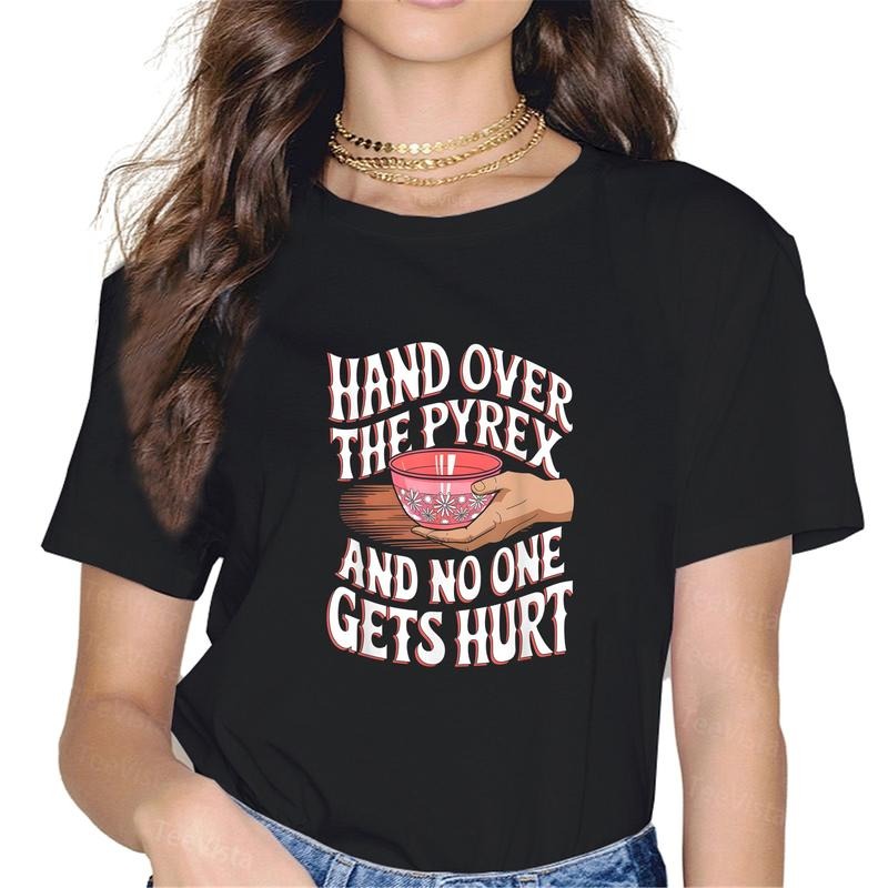 100% cotton Hand Over The Pyrex And No One Gets Hurt Pyrex Collector T-Shirt women graphic shirts Hoodie, Sweatshirt