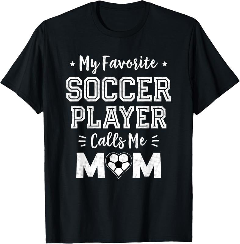100% cotton My Favorite Soccer Player Calls Me Mom Cute Soccer Mom T-Shirt women graphic shirts Hoodie, Sweatshirt