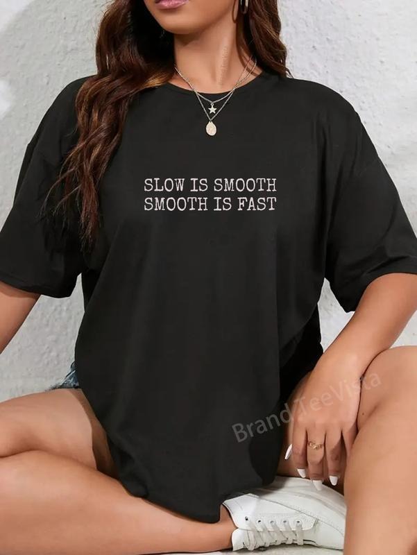 100% cotton Slow Is Smooth Operator T-Shirt women graphic shirts Hoodie, Sweatshirt | PodTeesHub.com