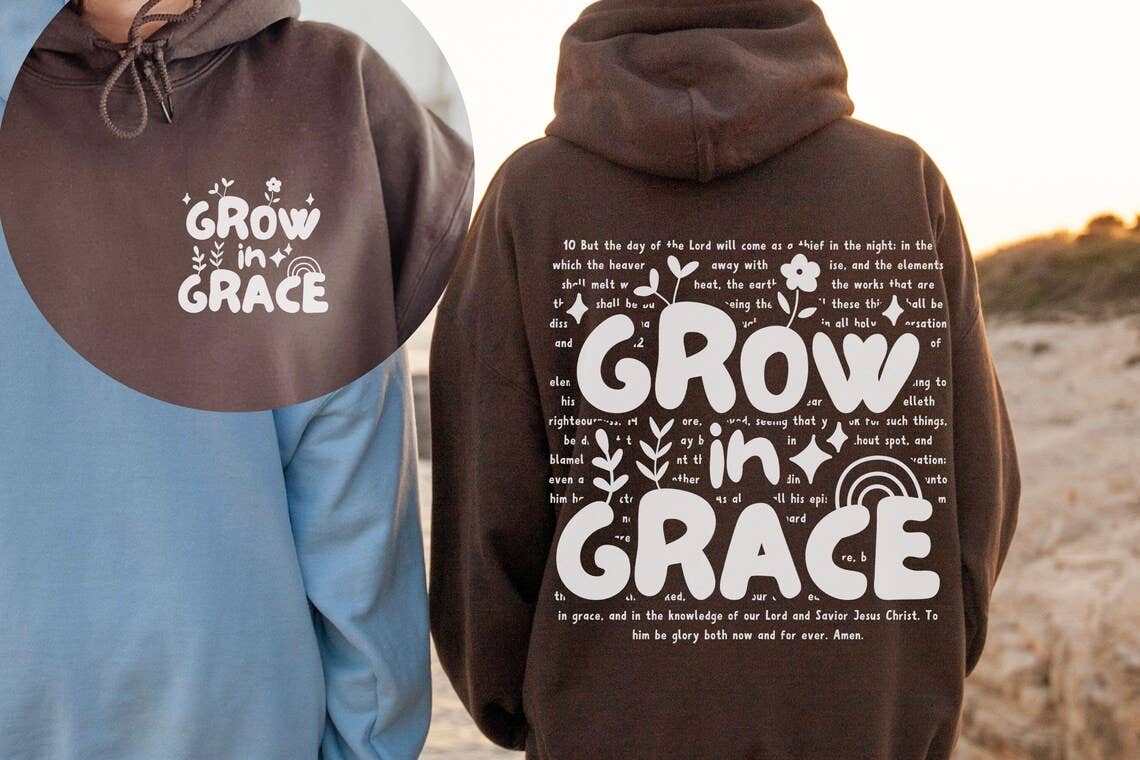 Grow in Grace On Dark Chocolate Gildan Hooded Sweatshirt T-Shirts, Hoodie | PodTeesHub.com