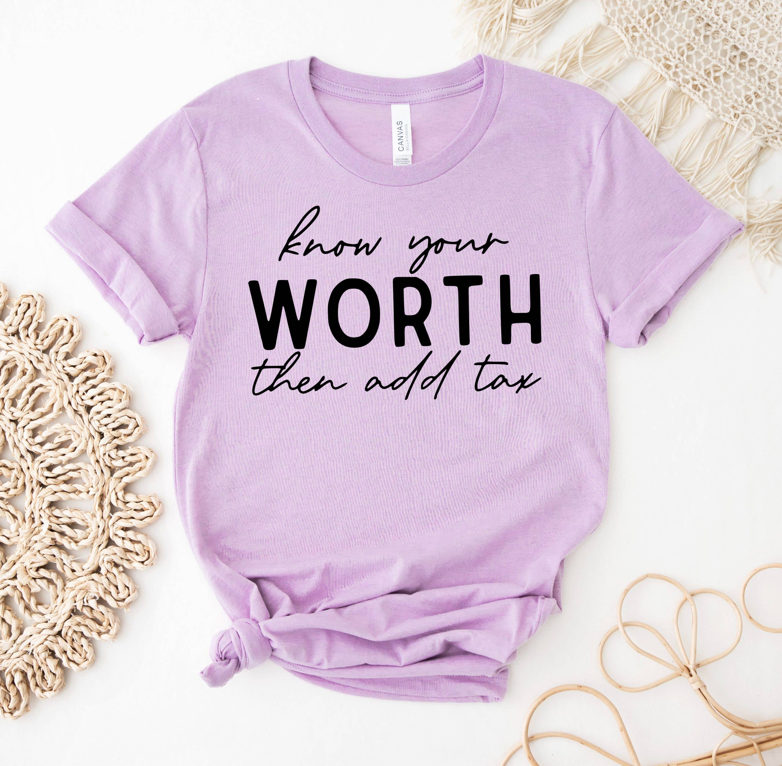 Know Your Worth Then Add Tax T-Shirt Hoodie, Sweatshirt | PodTeesHub.com