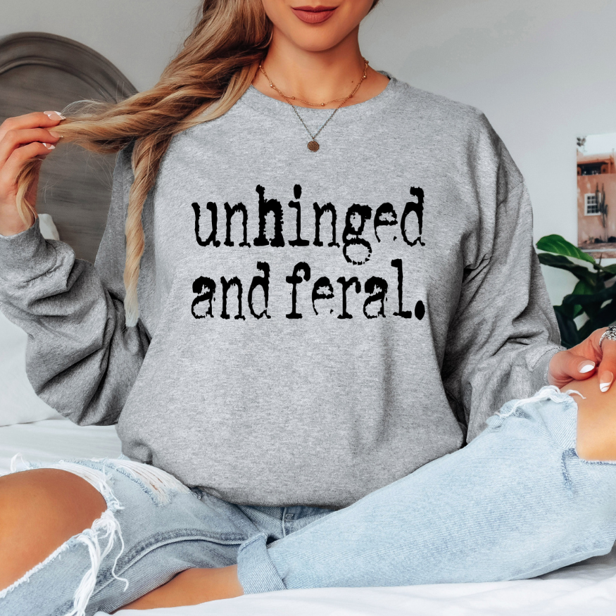 Unhinged and Feral | Unisex Long Sleeve Shirt Hoodie, Sweatshirt | PodTeesHub.com