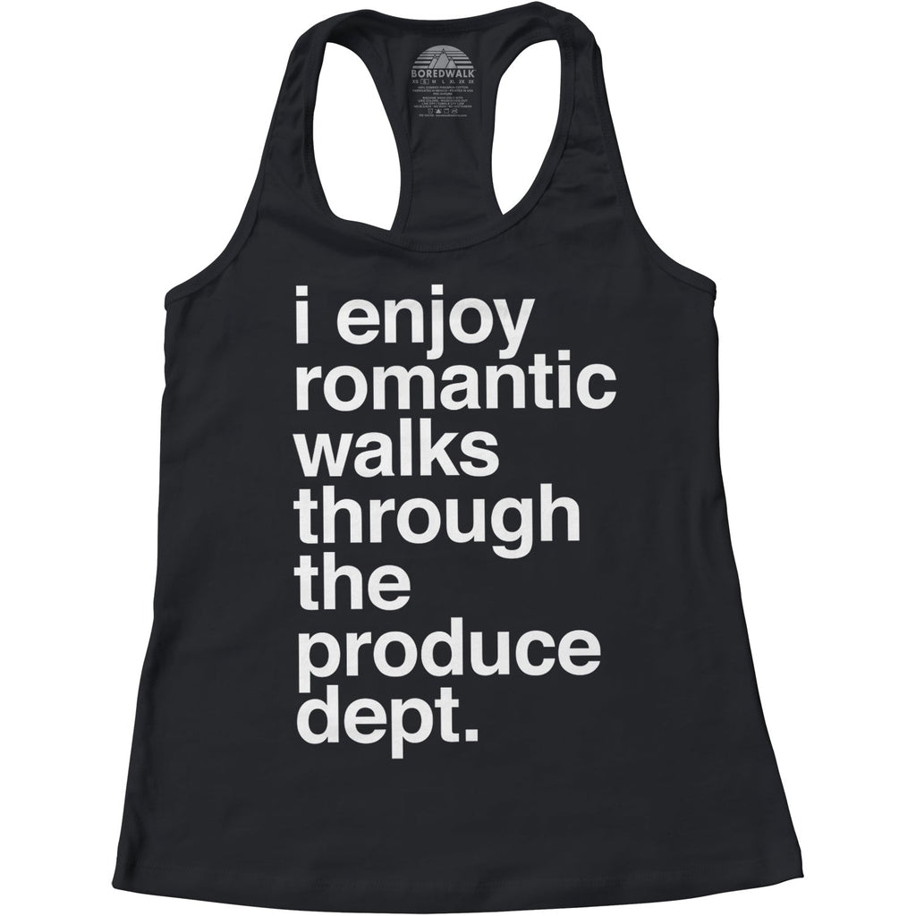 Women's I Enjoy Romantic Walks Through the Produce Department Racerback Tank Top