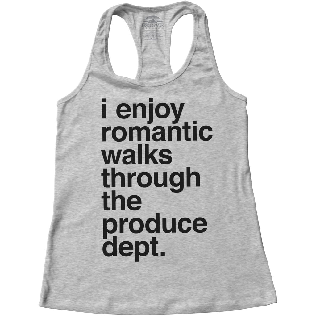 Women's I Enjoy Romantic Walks Through the Produce Department Racerback Tank Top