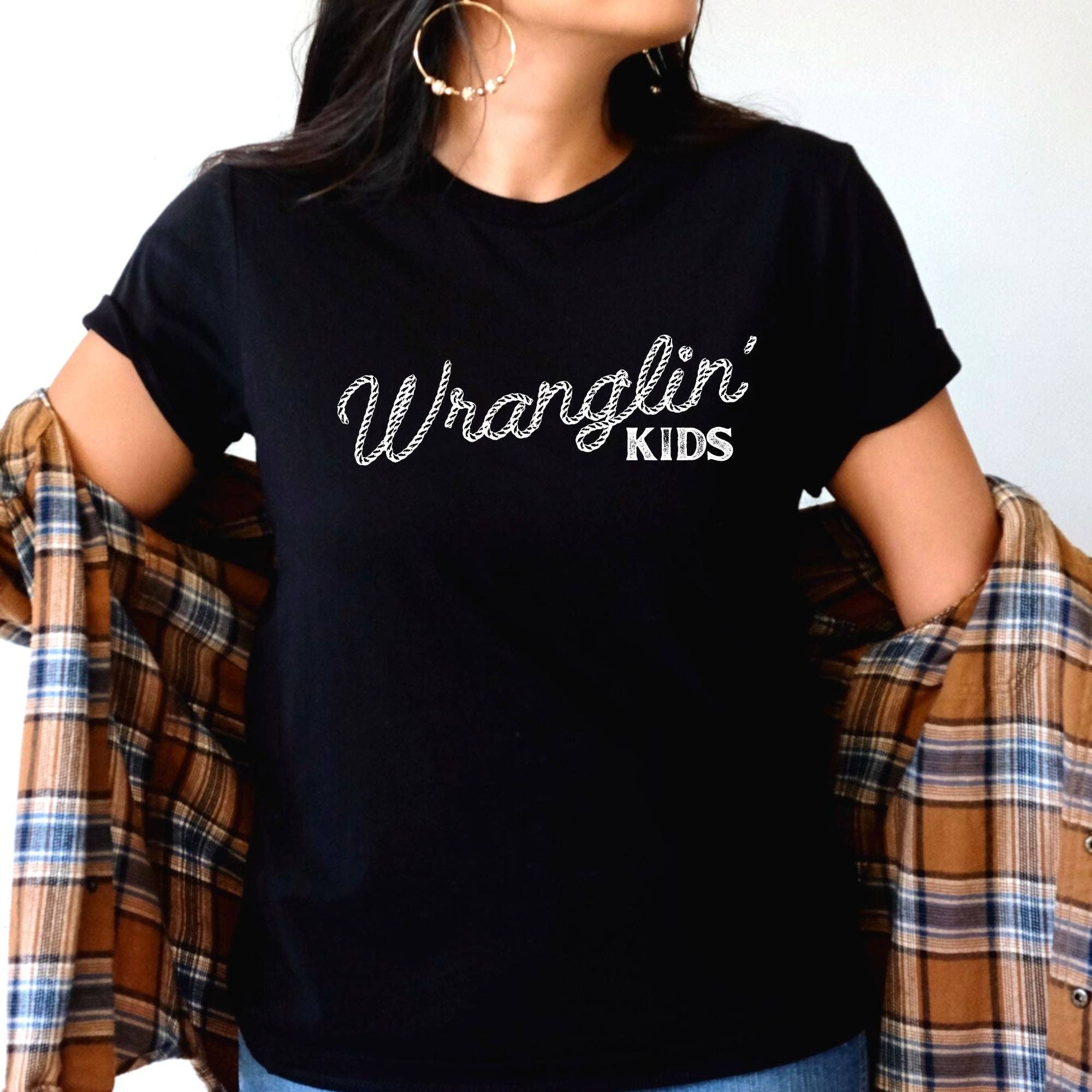 Wranglin' Kids Graphic Tee, Funny Shirt For Mom *Unisex Fit* Hoodie, Sweatshirt | PodTeesHub.com
