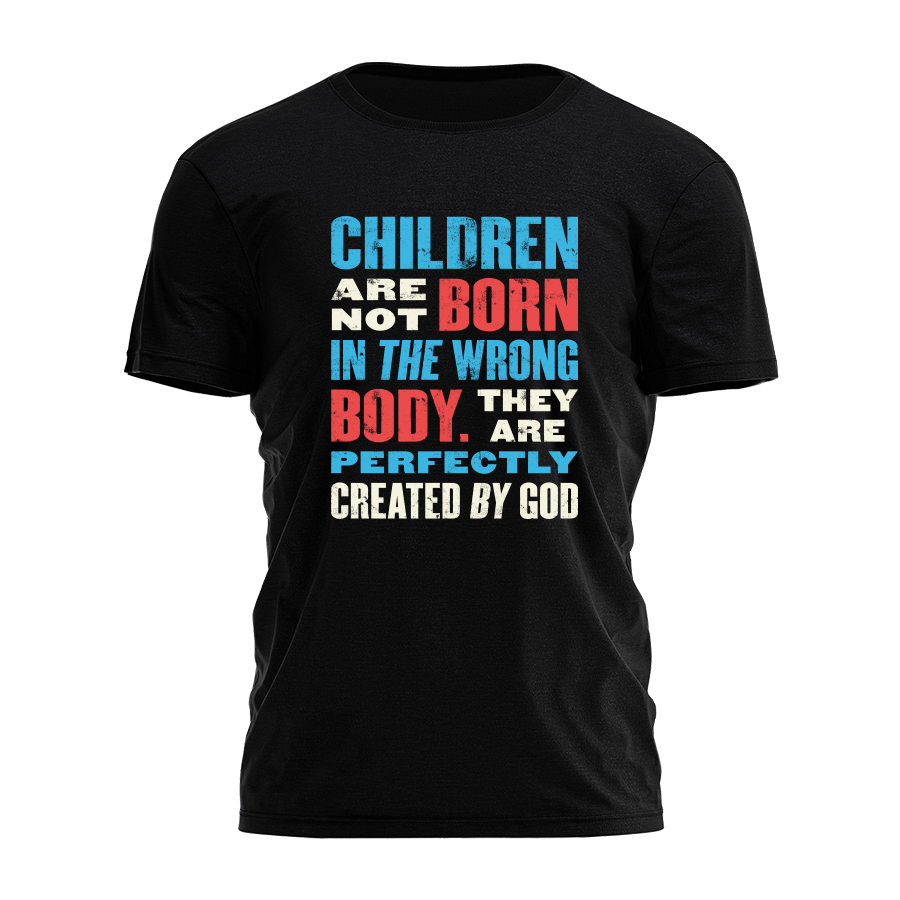 Children Are Not Born in the Wrong Body Tee - 3635 Hoodie, Sweatshirt | PodTeesHub.com