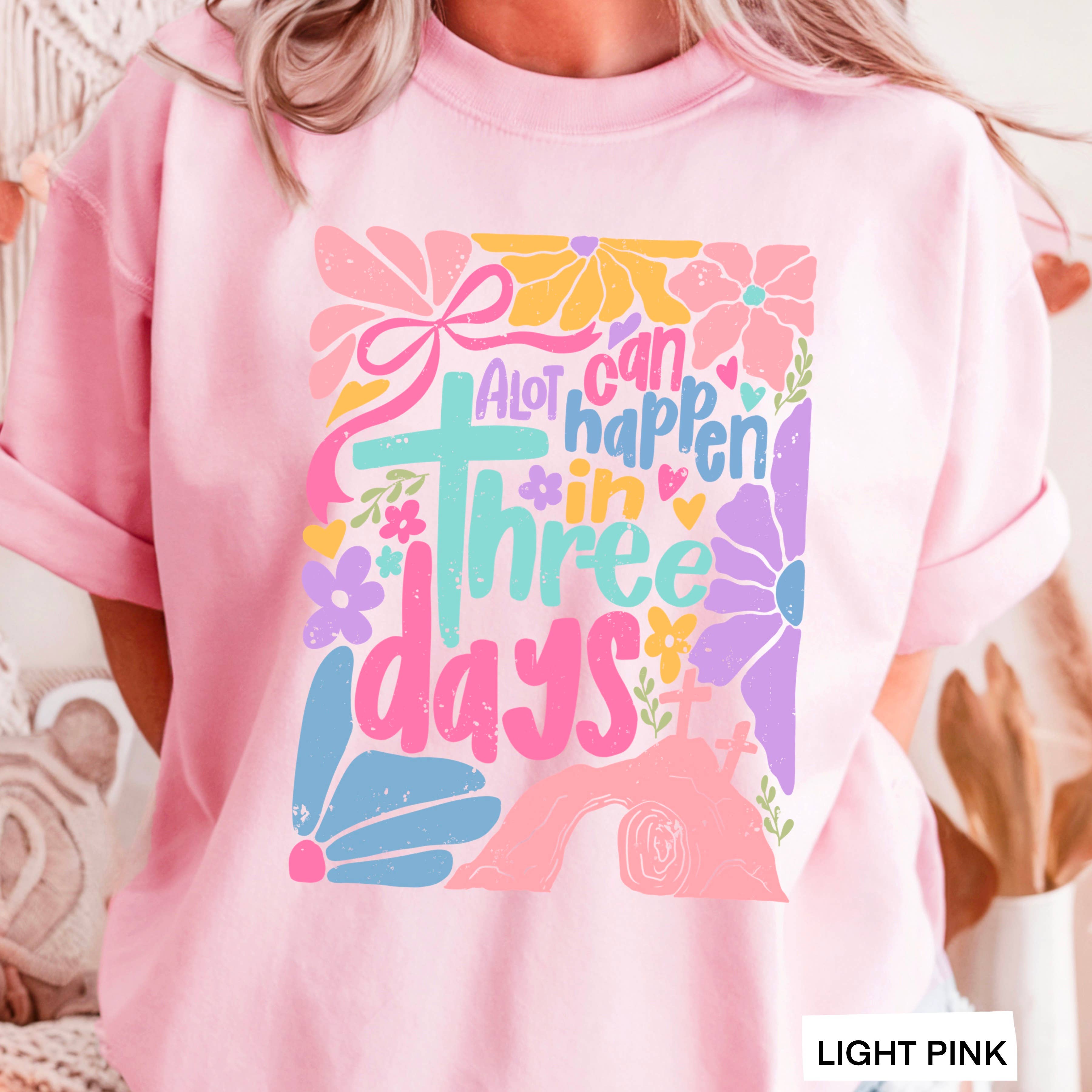 A Lot Can Happen in 3 Days  | Easter Graphic Tee | Gildan Hoodie, Sweatshirt | PodTeesHub.com