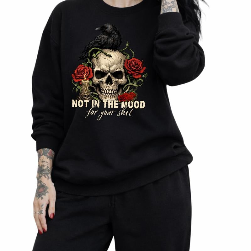 141T. *NEW*NOT IN THE MOOD FOR YOU DARK & EDGY Graphic Tees Casual T-Shirt Long Sleeve Crewneck or Hoodie Grunge Alt...