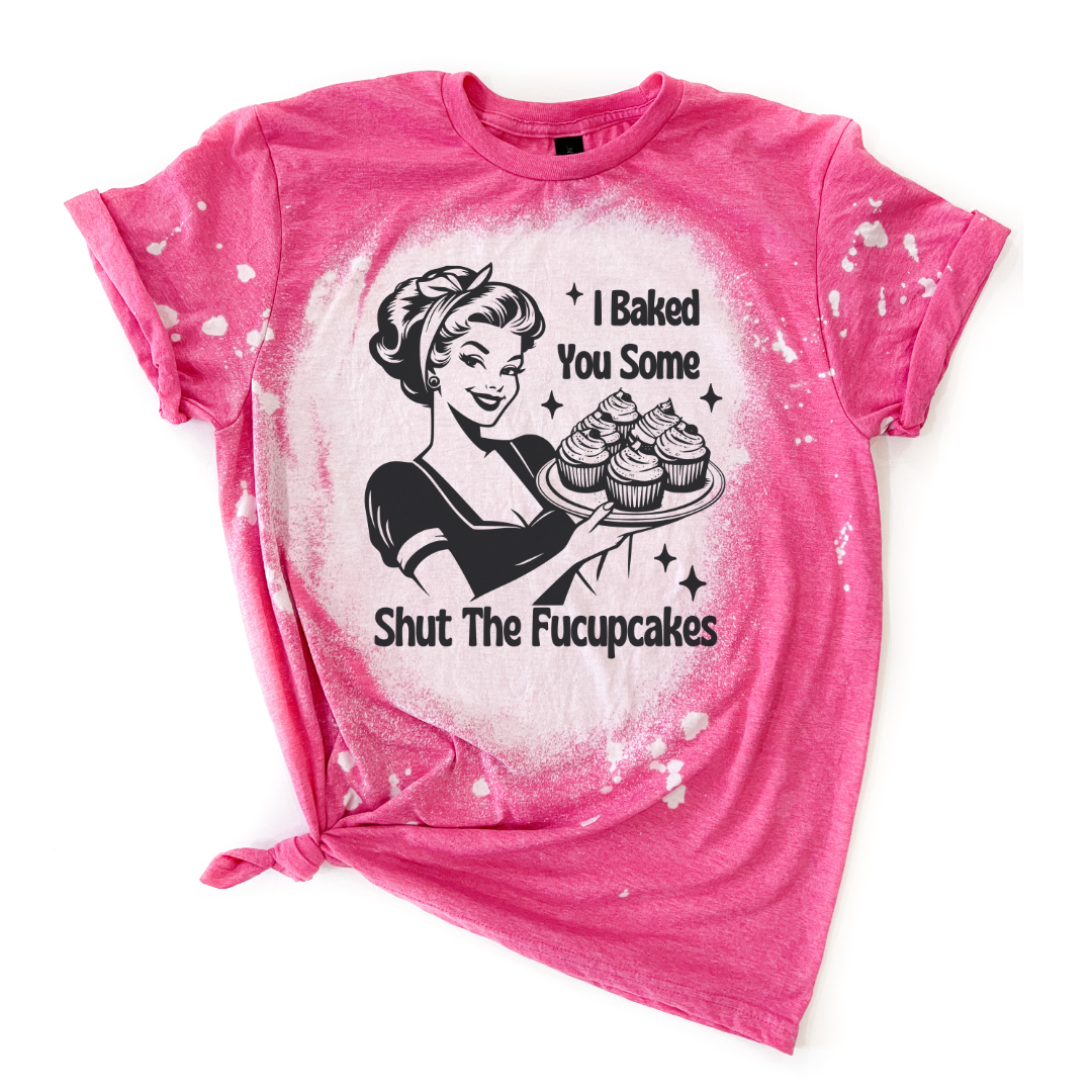 Shut the Fucupcakes Sassy Bleached Tee Hoodie, Sweatshirt | PodTeesHub.com
