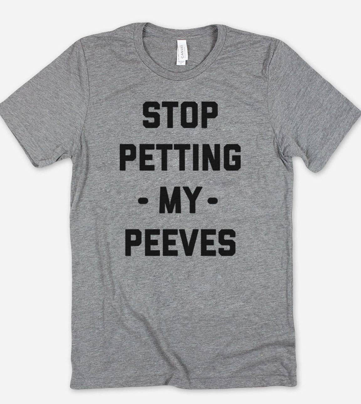 Stop Petting My Peeves - Funny Sarcastic Cute Sassy T-Shirt Hoodie, Sweatshirt | PodTeesHub.com