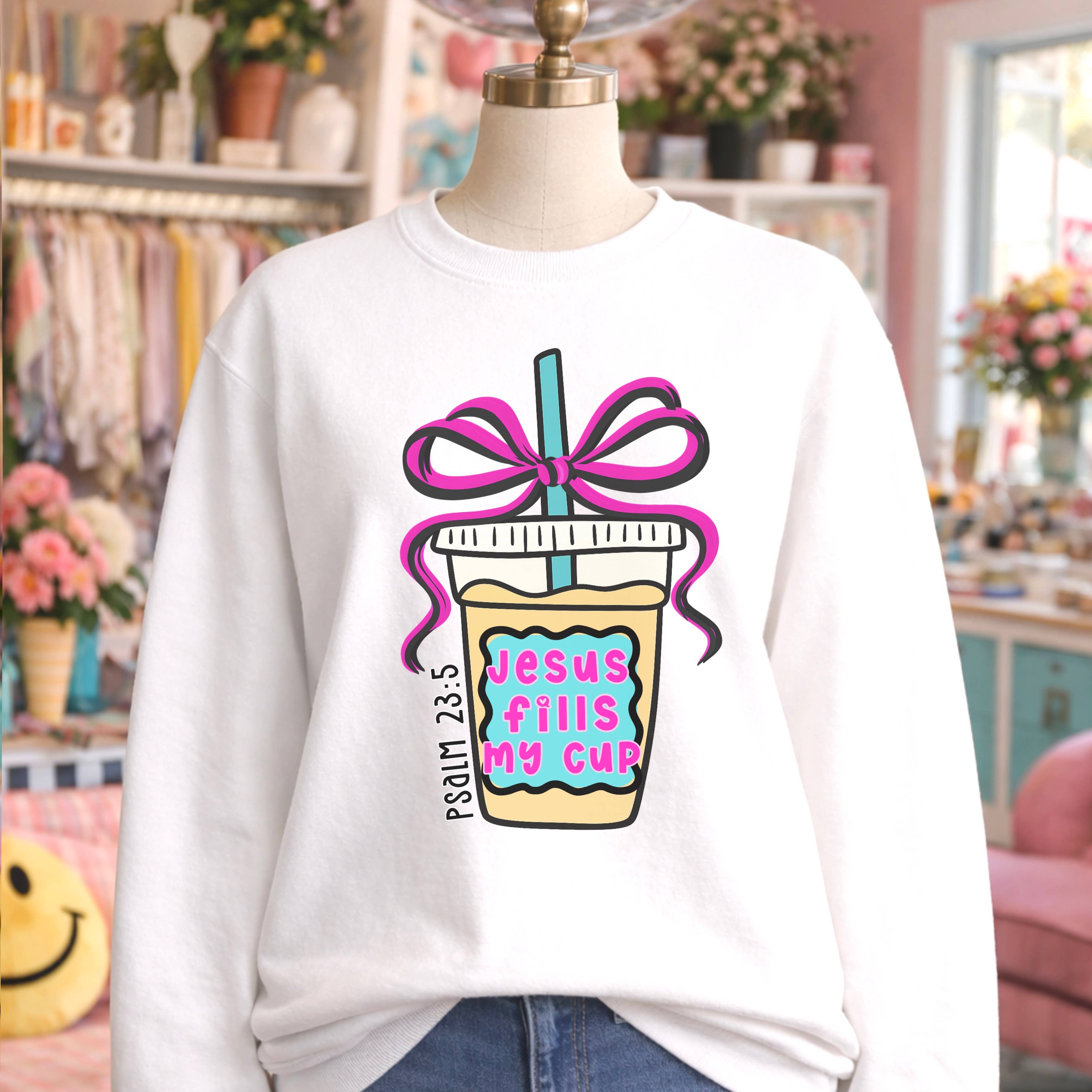 Jesus Fills My Cup Christian Sweatshirt | Gildan Brand T-Shirts, Hoodie | PodTeesHub.com