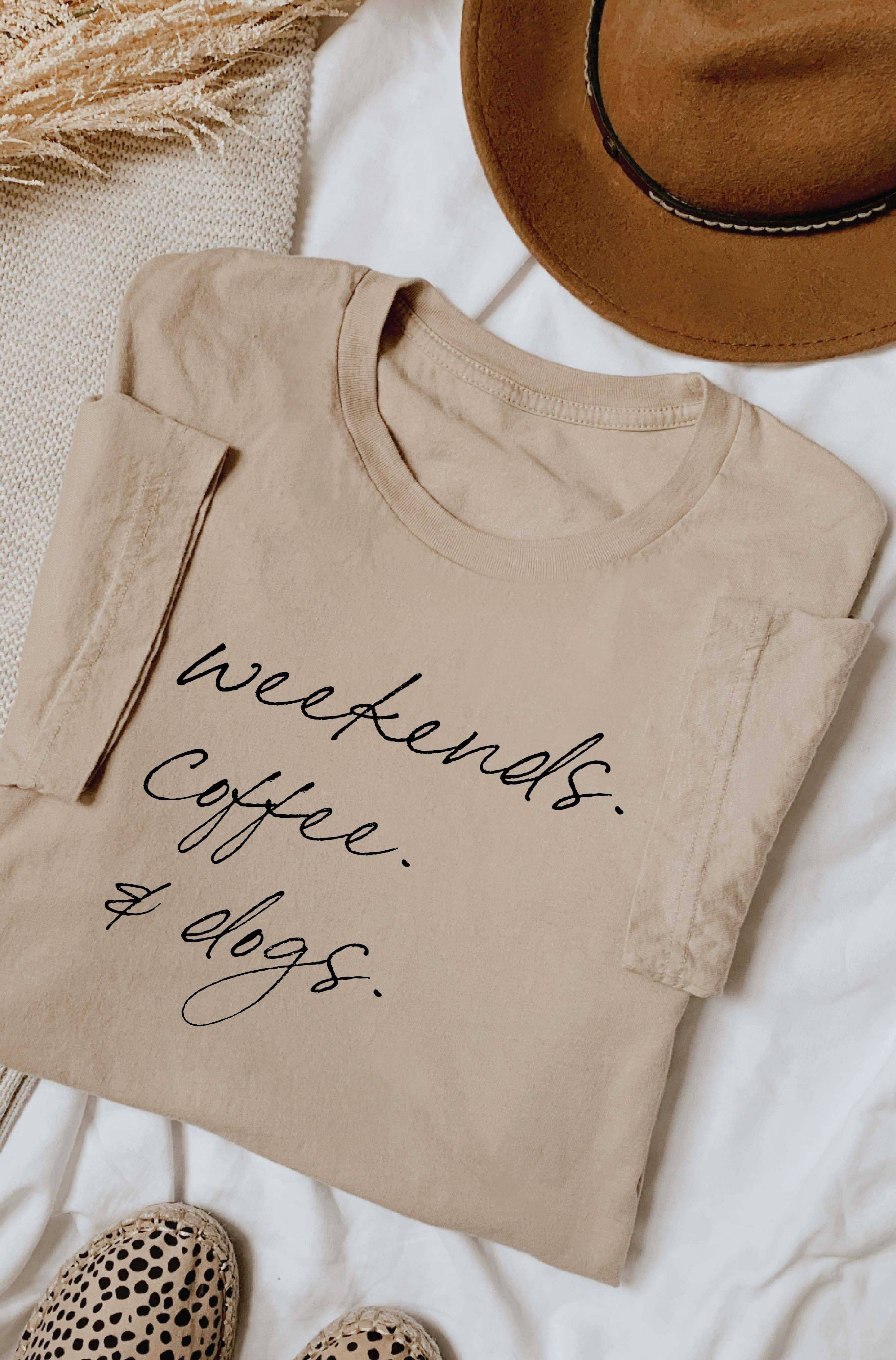 Weekends Coffee and Dogs Graphic T-Shirt Hoodie, Sweatshirt | PodTeesHub.com