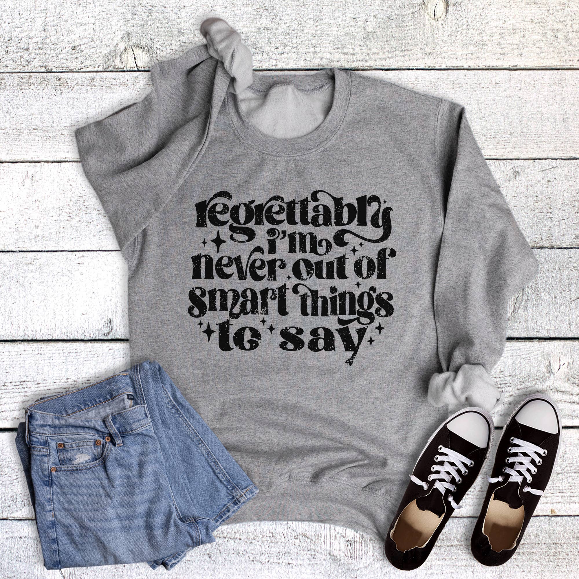 Funny Smart Things To Say Sweatshirt T-Shirts, Hoodie | PodTeesHub.com