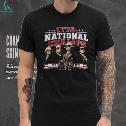 1776 National Champs Founding Fathers Sunglasses Patriotic American Independence Historical Event Unisex Shirt