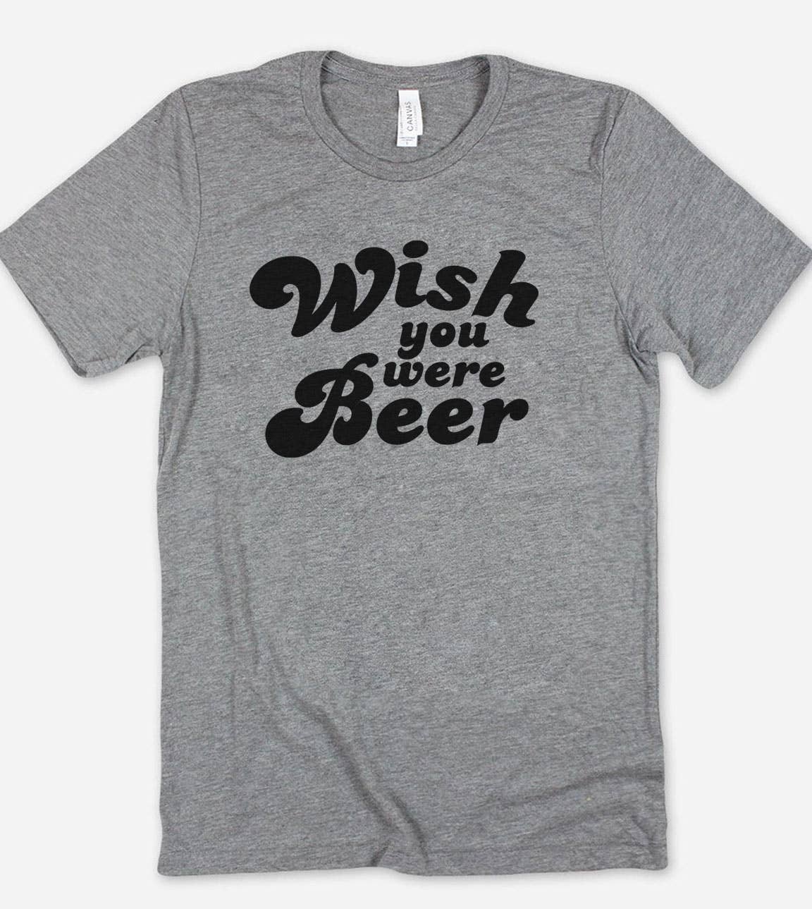 Wish You Were Beer - Funny Alcohol Sassy Beer T-Shirt Hoodie, Sweatshirt | PodTeesHub.com