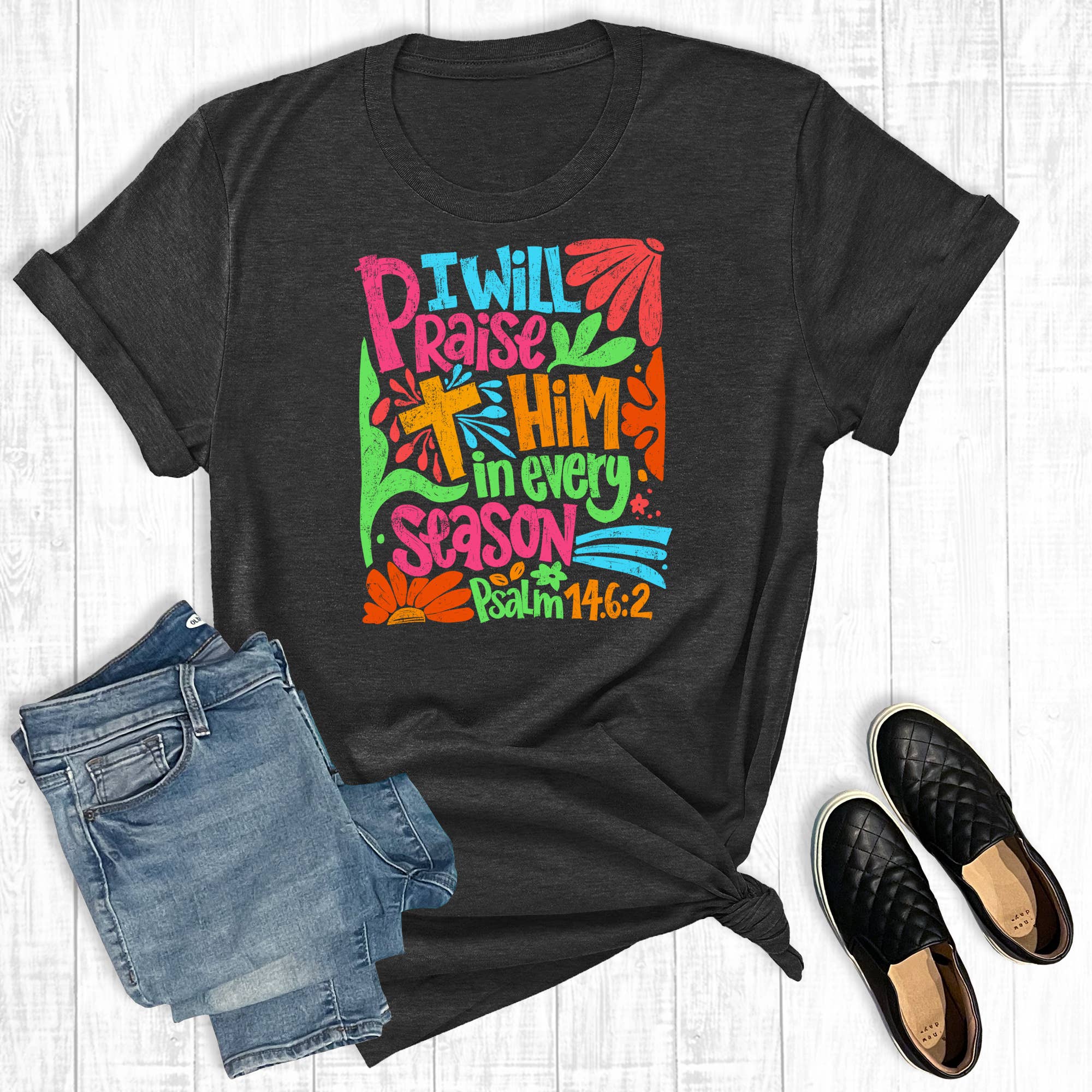 Faith Praise in Every Season Graphic Tee Hoodie, Sweatshirt | PodTeesHub.com