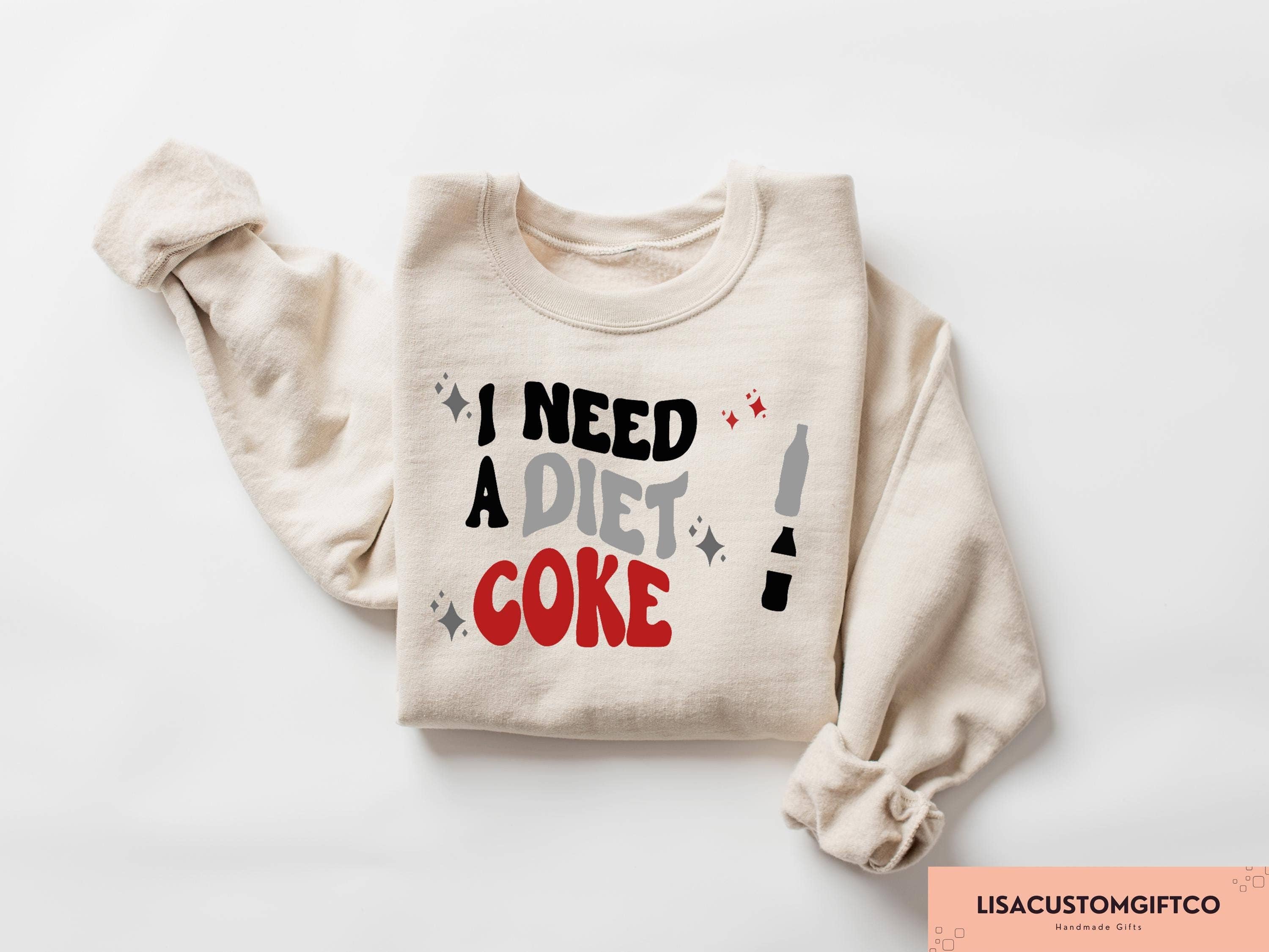 I Need A Diet Coke Sweatshirt, Funny Soda Lover Gift T-Shirts, Hoodie | PodTeesHub.com