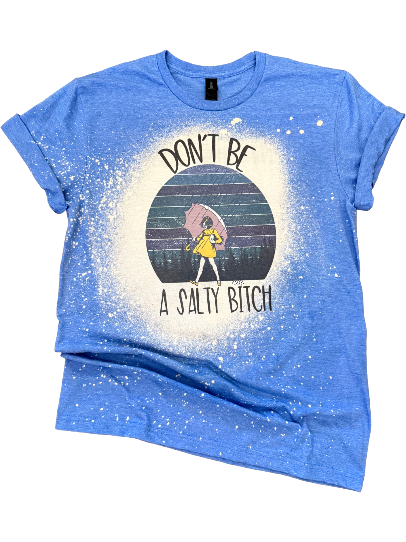 Don't Be A Salty B*Tch Bleached Tee Hoodie, Sweatshirt | PodTeesHub.com