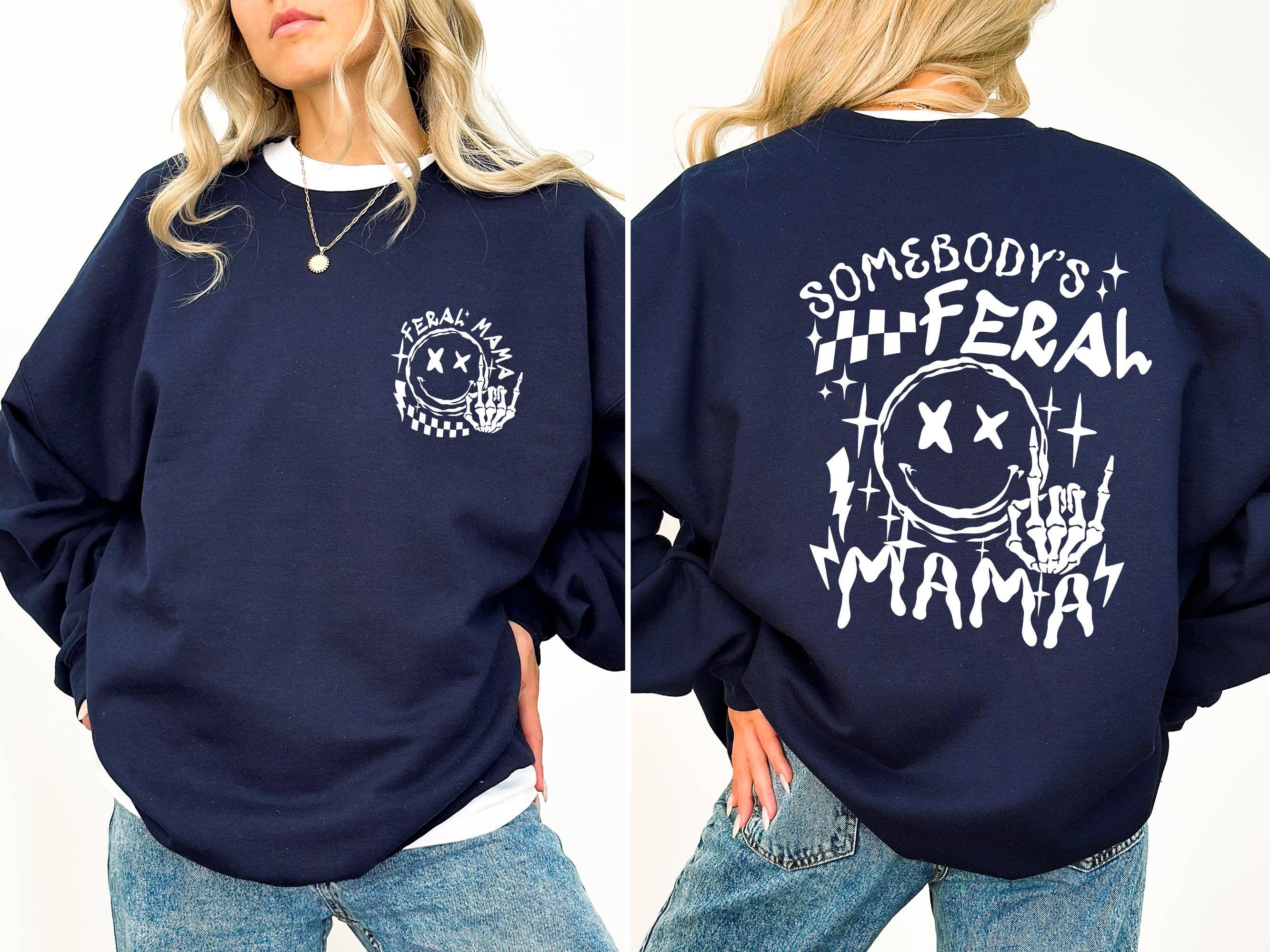 Somebody's Feral Mama, Wild Mom, Funny, Aesthetic, Meme Sweatshirt T-Shirts, Hoodie | PodTeesHub.com