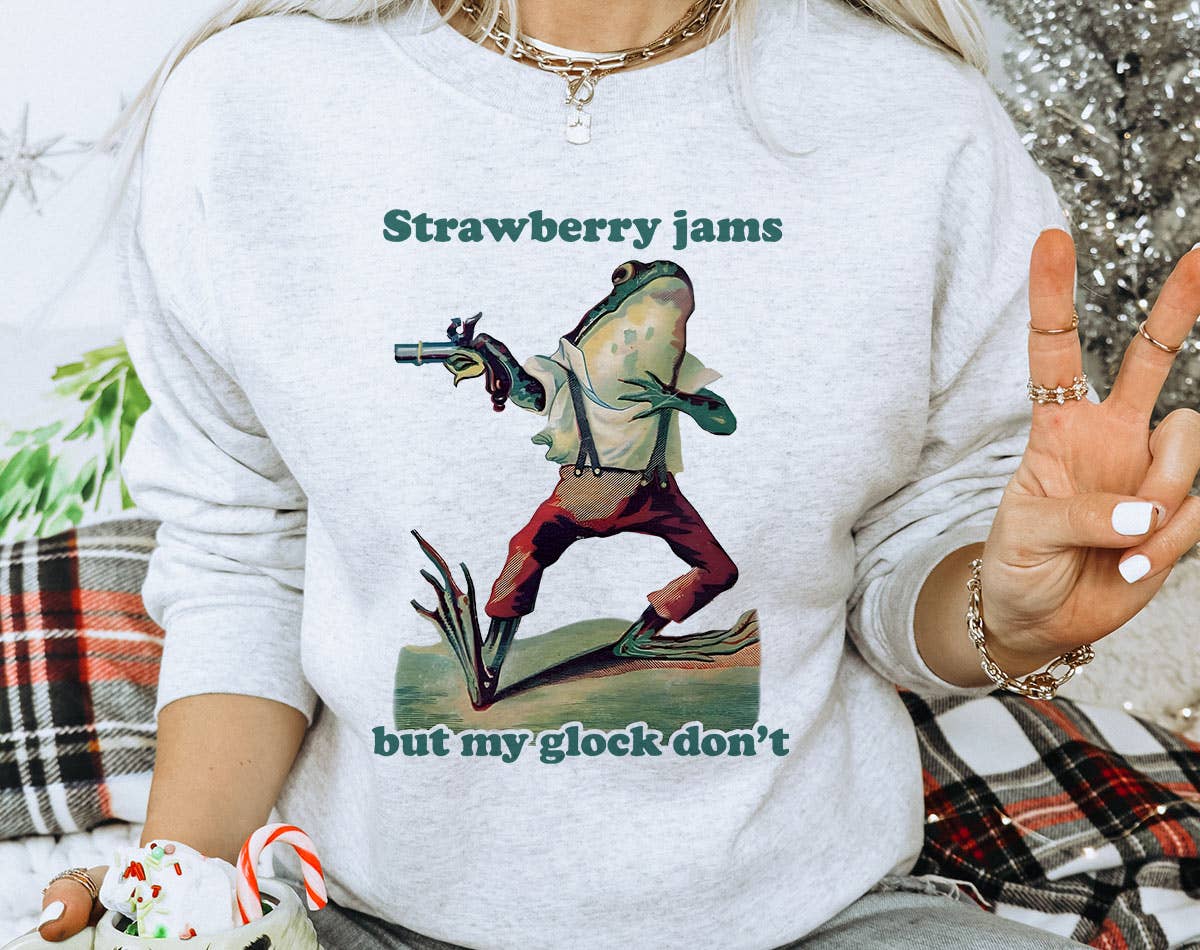 Strawberry Jams, Glock Don't - Frog Meme Tik Tok Sweatshirt T-Shirts, Hoodie | PodTeesHub.com