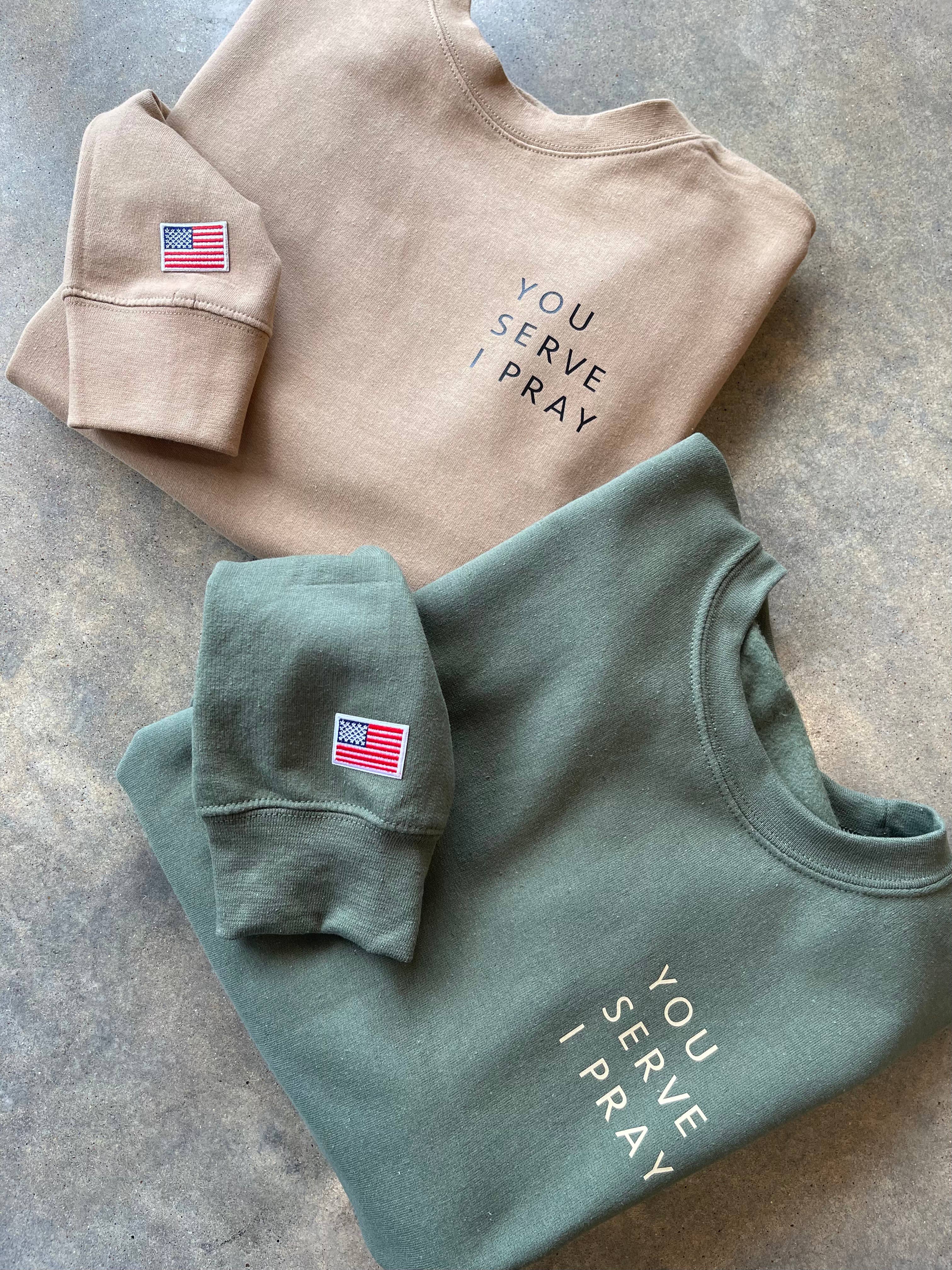 You Serve I Pray Sweatshirt| Military Family Apparel T-Shirts, Hoodie | PodTeesHub.com