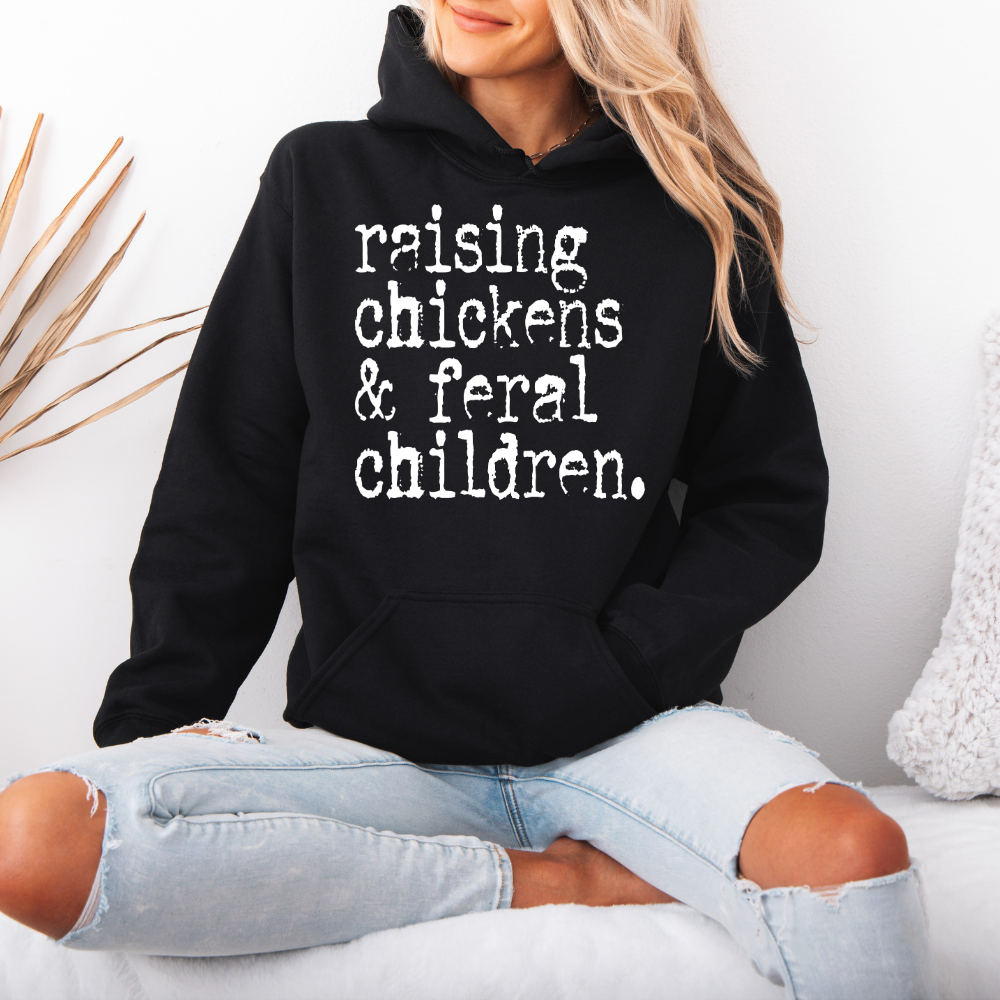 Raising Chickens & Feral Children | Unisex Hoodie Sweatshirt T-Shirts | PodTeesHub.com