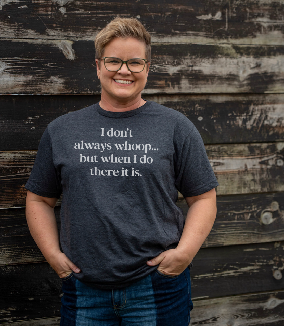 I Don't Always Whoop But When I Do There It Is T-Shirt Hoodie, Sweatshirt | PodTeesHub.com