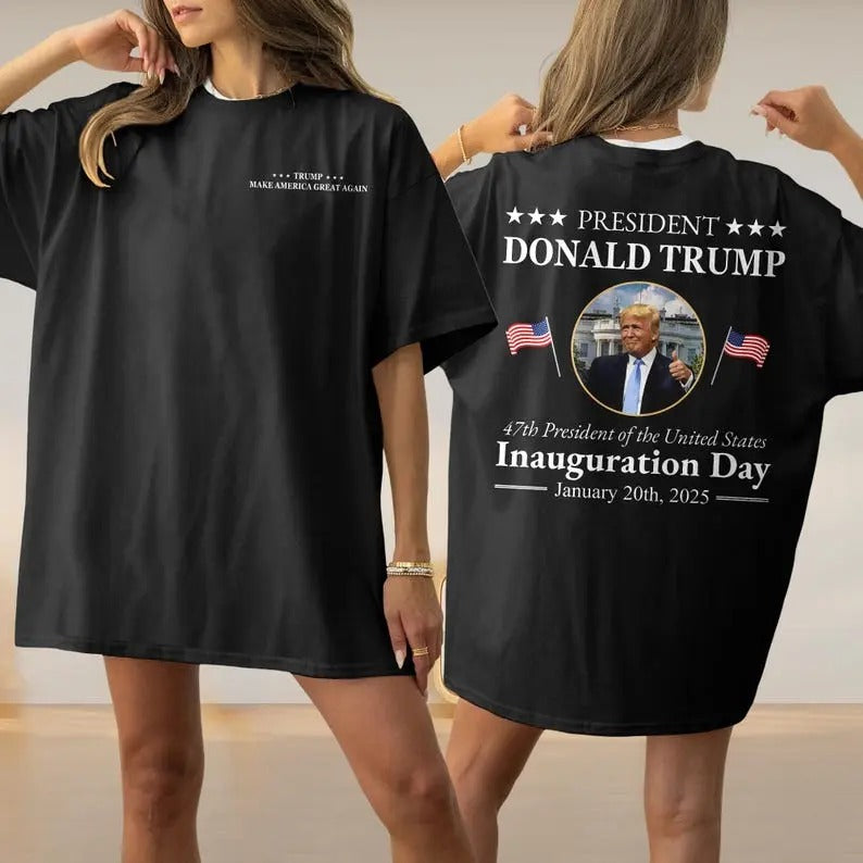 2 Sides Donald Trump Inauguration Day 2025 47th President T-Shirt, Trump President Inauguration Day T-Shirt, Donald Trump...